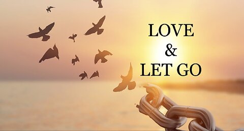 LOVE & LET GO