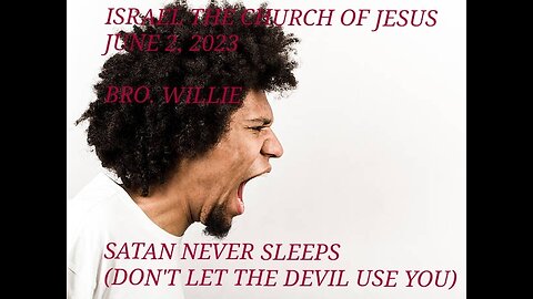 SATAN NEVER SLEEPS(DON’T LET THE DEVIL USE YOU)