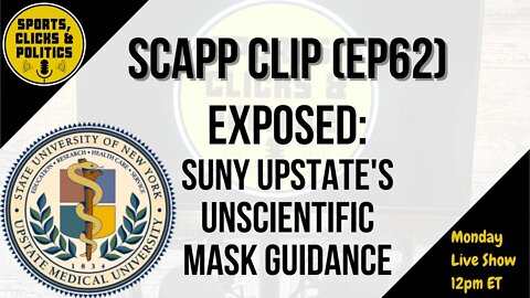 SCAPPCLIP(EP62): Ben Hussong rips SUNY Upstate for Unsupported Mask Guidance