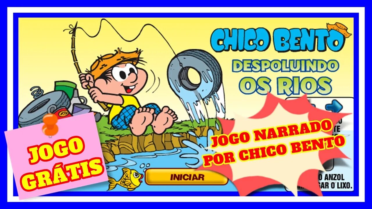 Jogo Educativo |Chico Bento: Despoluindo os Rios | Jogos da Mônica | NARRADO POR CHICO BENTO