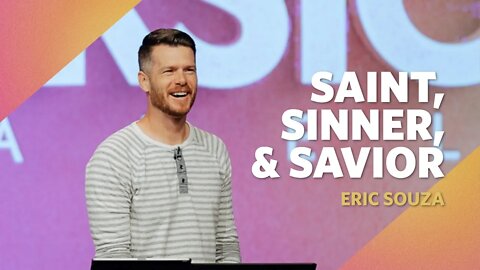 Saint, Sinner, & Savior | Luke 7:36 | Eric Souza