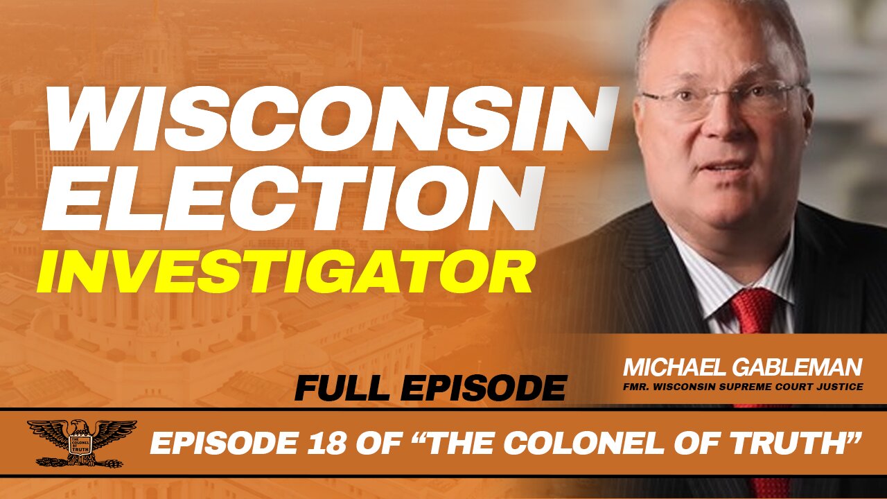 JUSTICE MICHAEL GABLEMAN ON WISCONSIN ELECTIONS