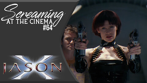 Screaming at the Cinema #64 Jason X