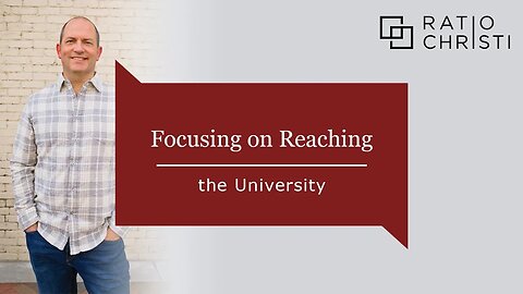 Why We Focus on Reaching the University