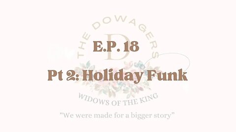 EP 18: Pt 2 Holiday Funk