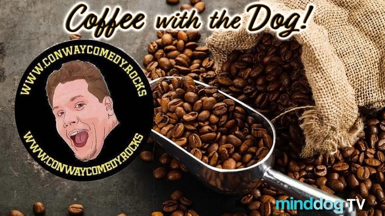 Coffee with the Dog EP115 - Willam Conway