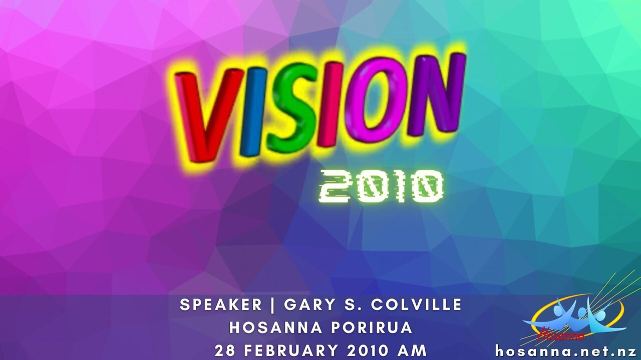 Vision Cast 2010 (Gary Colville) | Hosanna Porirua