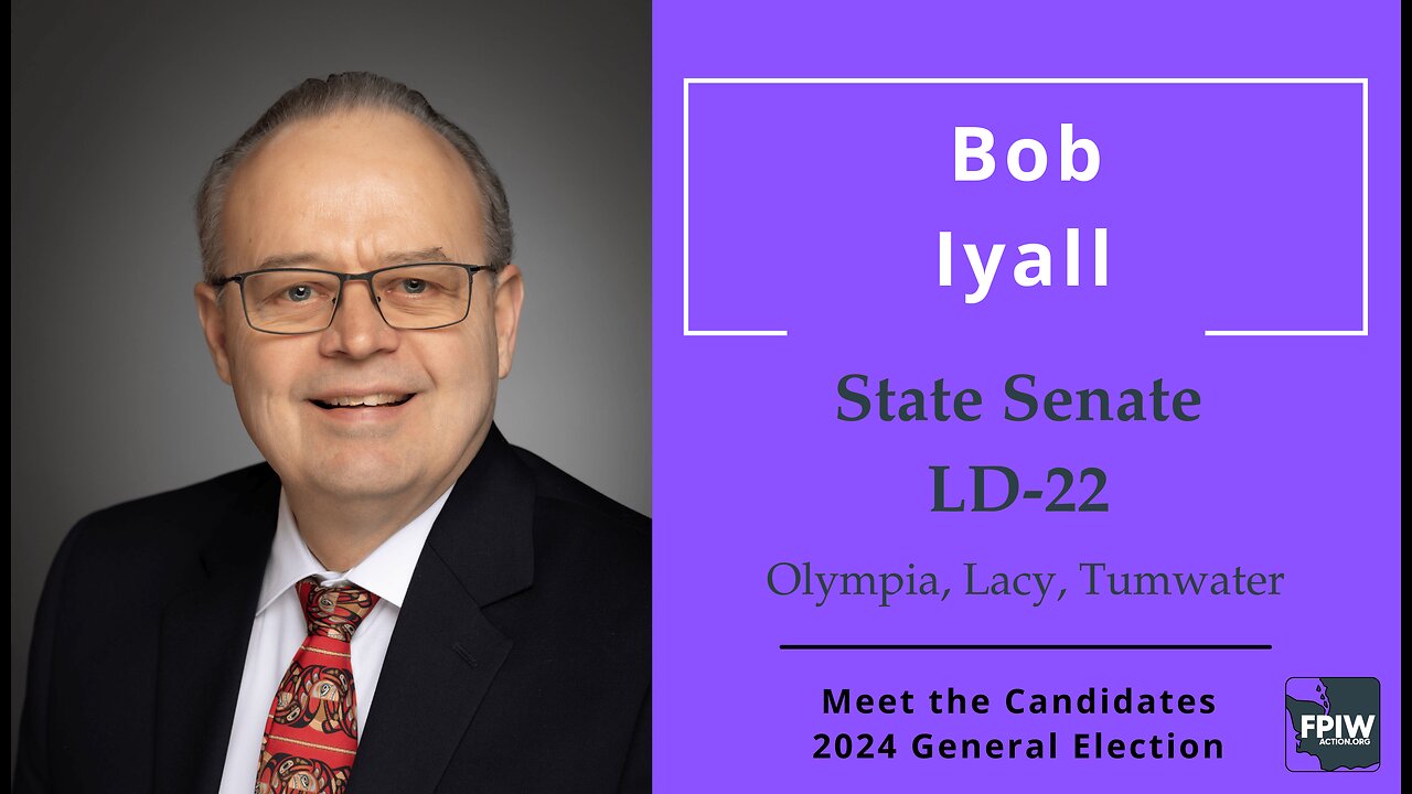 Bob Iyall • State Senate, LD-22