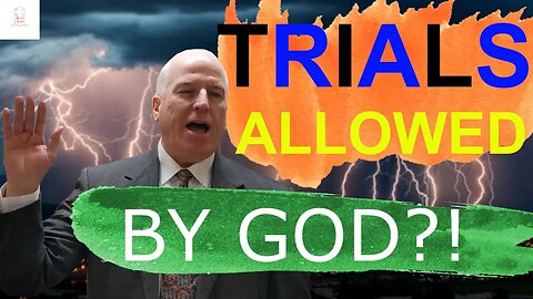 What Trials are allowed by God?!