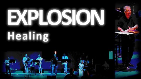 EXPLOSION: Healing ~ Service