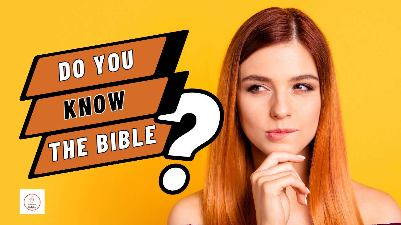 So You Think You Know The Bible