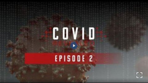 Covid Revealed - Episode 2