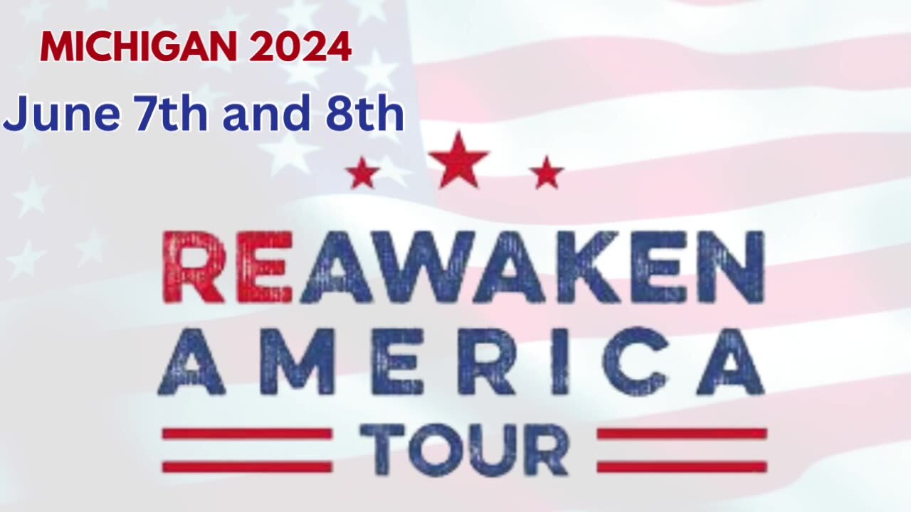 LIVE! REAWAKEN AMERICA TOUR IN MICHIGAN ! 6/7