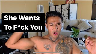 She Wants To F*ck You And You Don't Know it