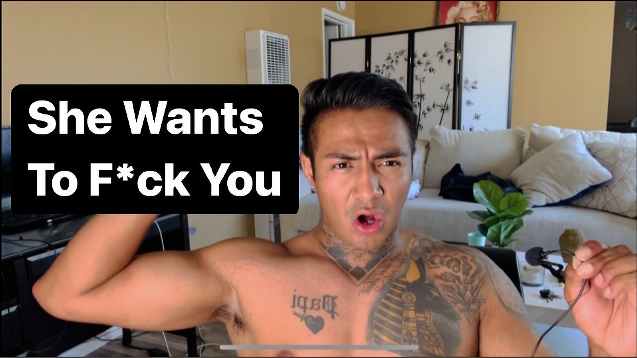 She Wants To F*ck You And You Don't Know it
