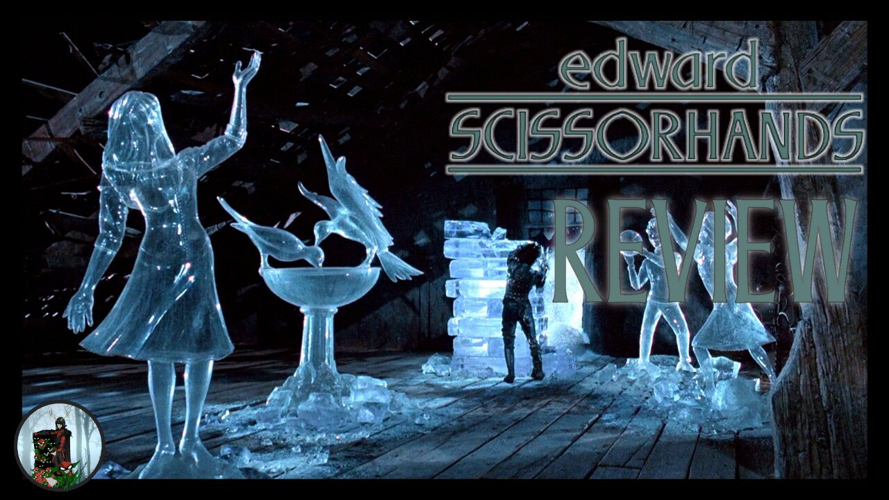 A Gothic Fairy Tale! A Cut Above the Rest! See What I Did There? My Edward Scissorhands Review!