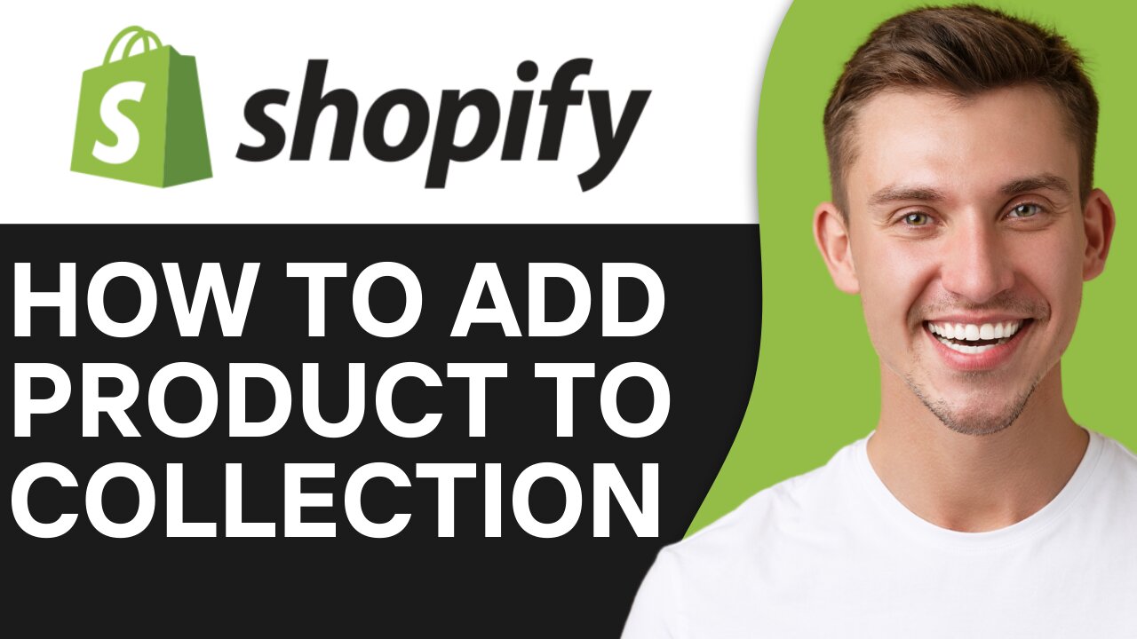 HOW TO ADD PRODUCT TO COLLECTION IN SHOPIFY