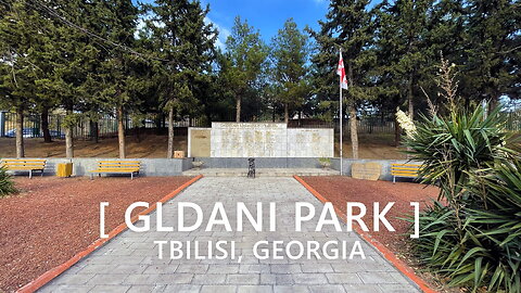 Tbilisi Walks: Gldani Park