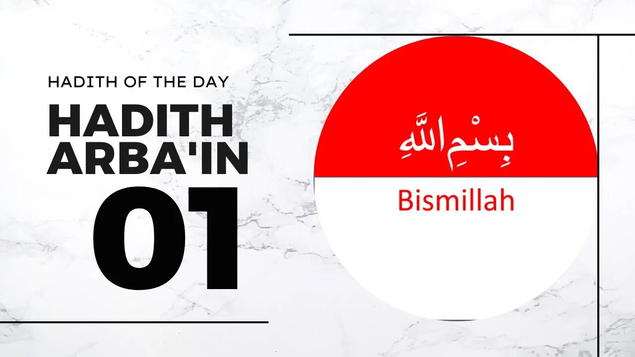 GET REWARDED BY LISTENING : Hadith Arba'in number one, "Actions are by intentions."