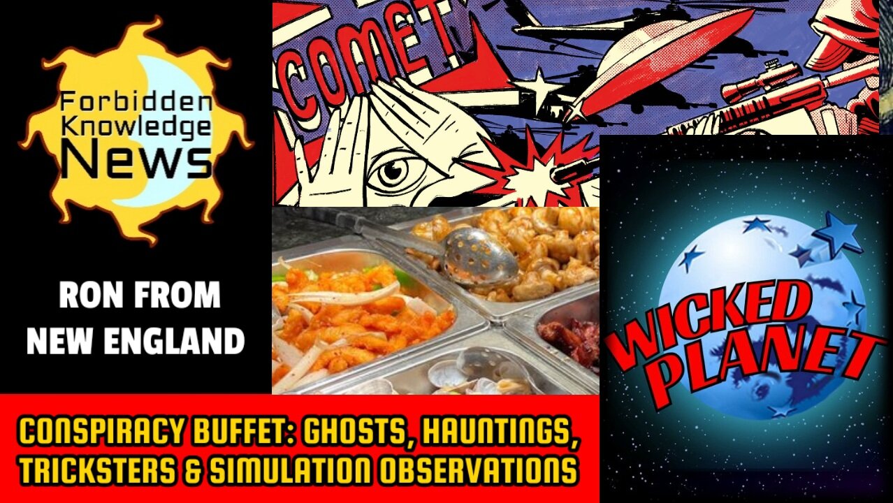 Conspiracy Buffet: Ghosts, Hauntings, Tricksters & Simulation Observations | Ron Fr. New England