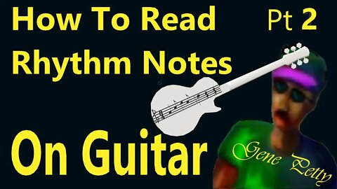 How To Read Rhythm Notes | Gene Petty