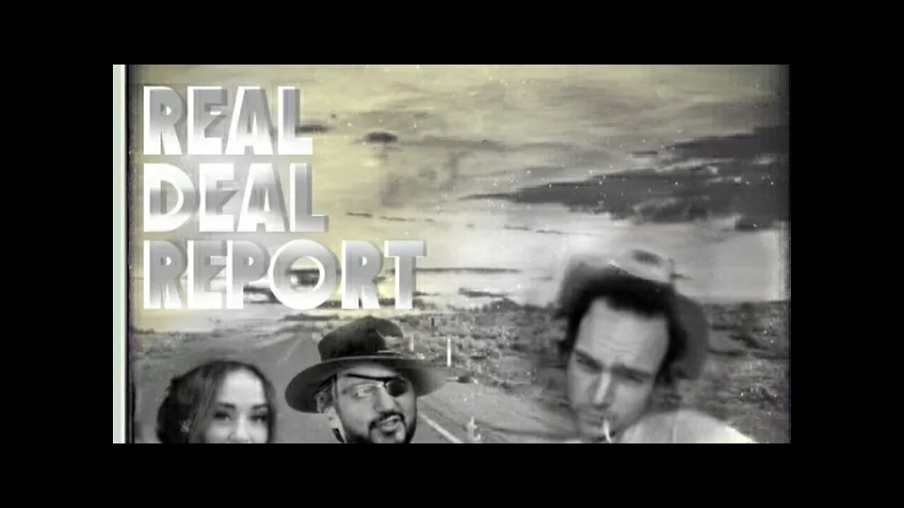 Real Deal Report 'How The West Was Won' - Kristen Meghan - Stewart Rhodes - Dean Ryan