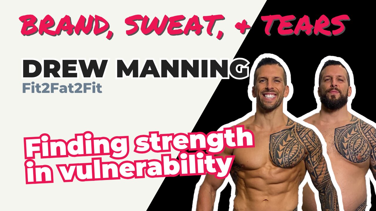 Episode 10 : Drew Manning - Fit2Fat2Fit