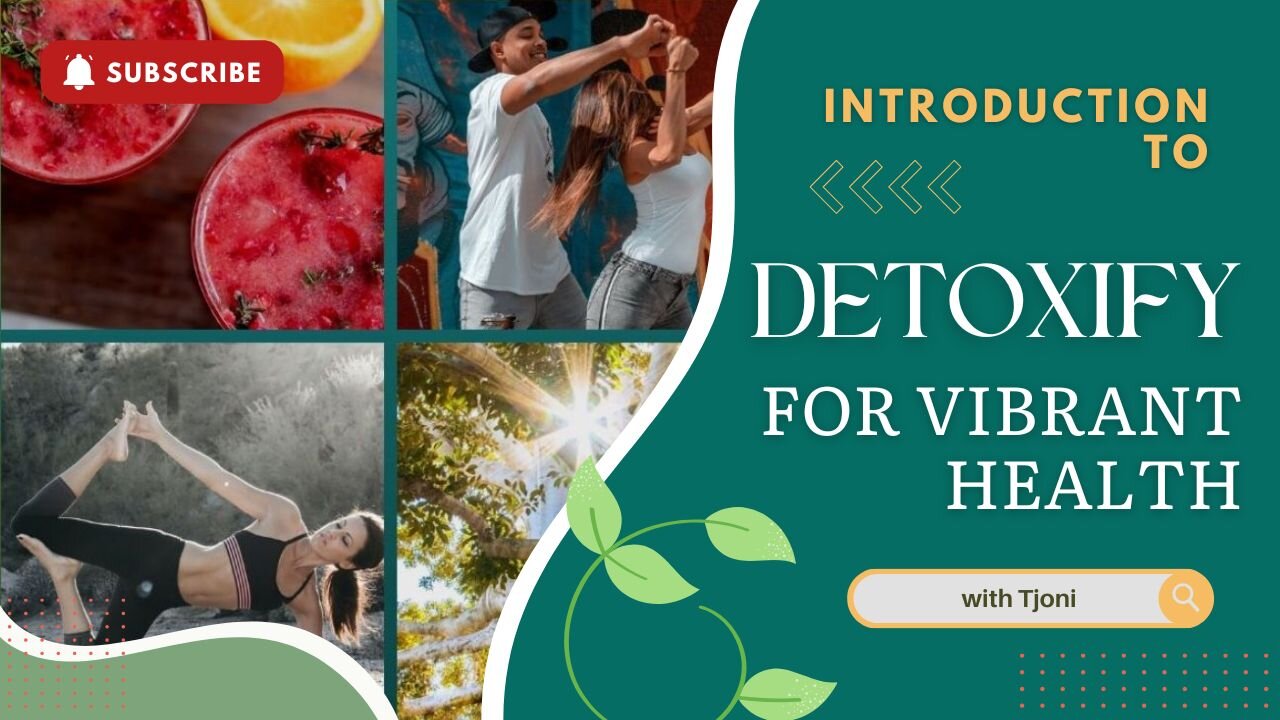 DETOXIFY for Vibrant Health: Introduction to website and pdf book