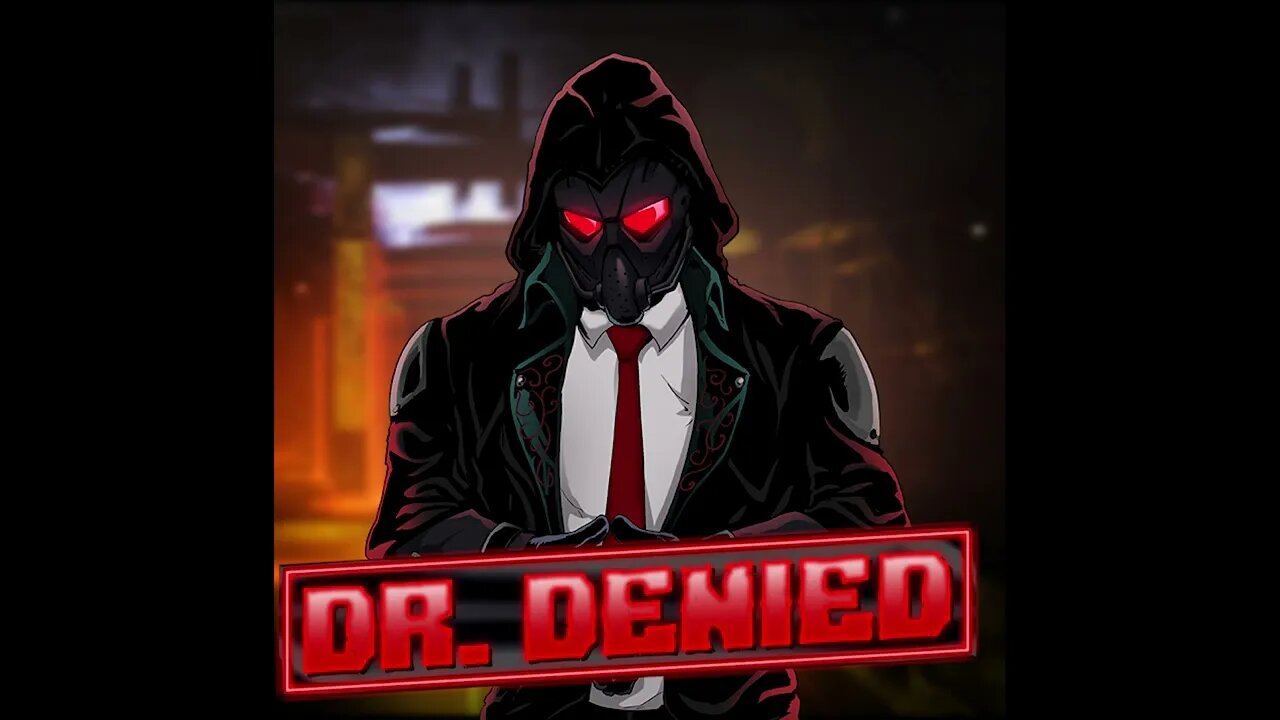 Dr.Denied RAP#2