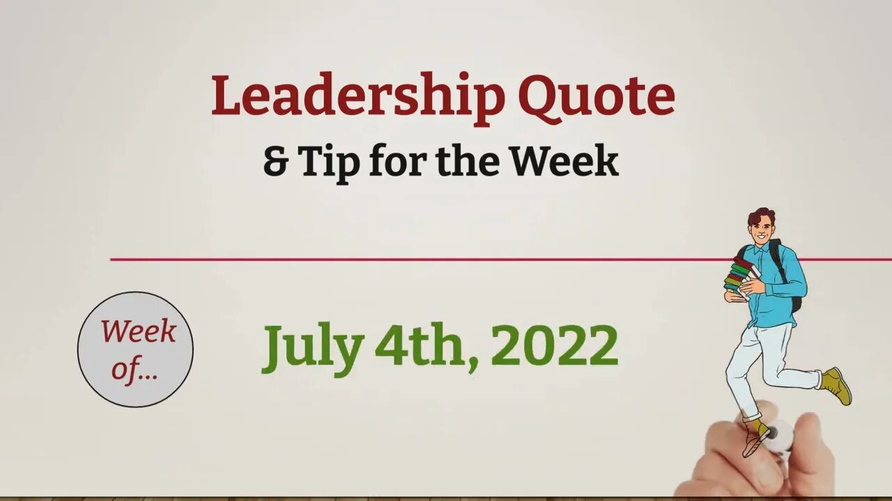 Leadership Quote and Tip for the Week - July 4, 2022