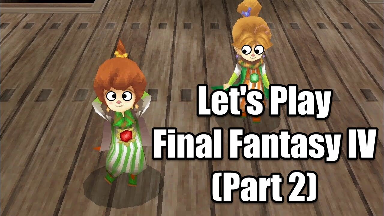 Let's Play - Final Fantasy IV - Adventures of Palom and Porom (Part 2)