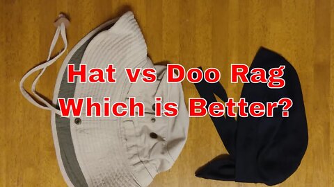 Hat vs Doo Rag Which is Better?