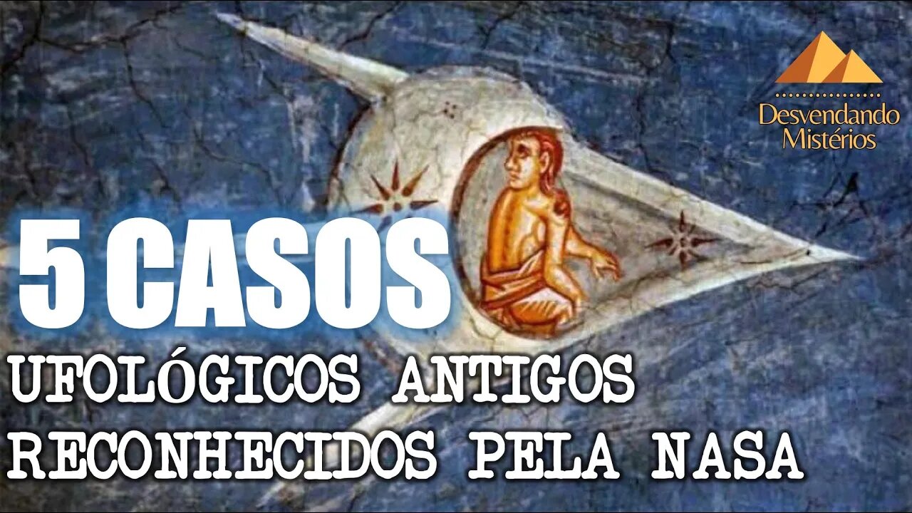 5 CASOS UFOLÓGICOS ANTIGOS RECONHECIDOS PELA NASA