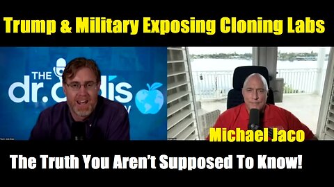 Michael Jaco: Trump & Military Exposing Cloning Labs - The Truth You Aren’t Supposed To Know!