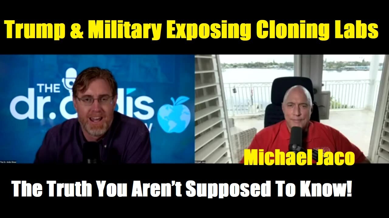 Michael Jaco: Trump & Military Exposing Cloning Labs - The Truth You Aren’t Supposed To Know!