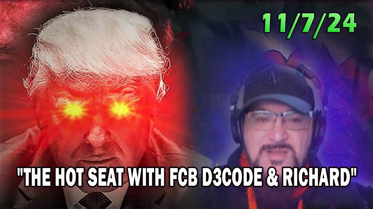 Major Decode Update Today 11.07.24: "THE HOT SEAT WITH FCB D3CODE & RICHARD"