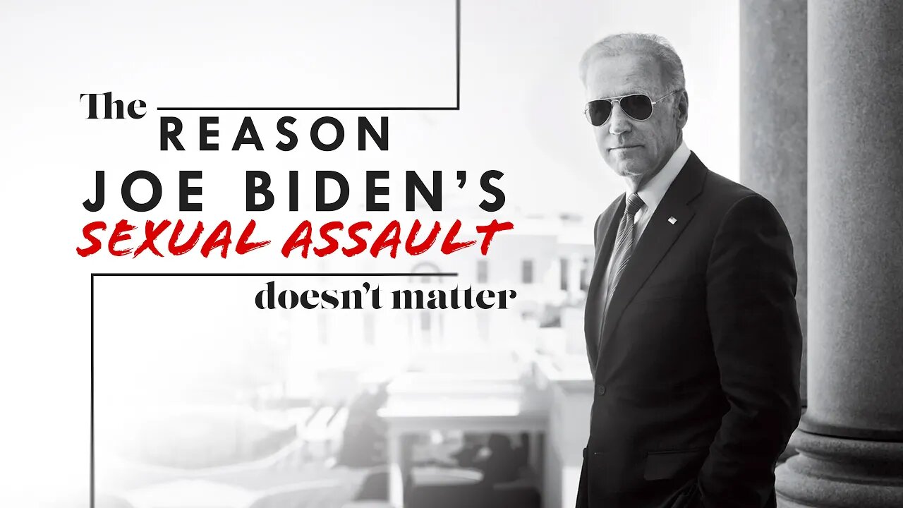 Why Joe Biden's Sexual Assault Doesn't Matter