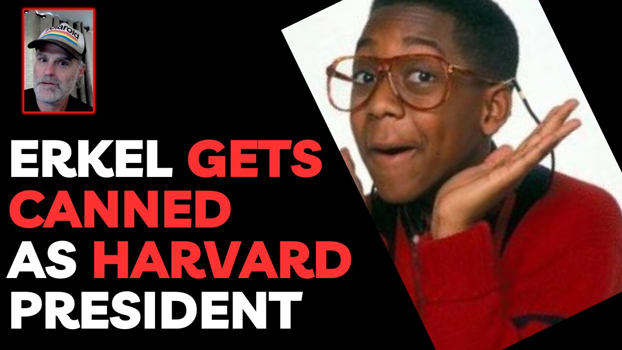 Erkel Gets Canned As Harvard's President