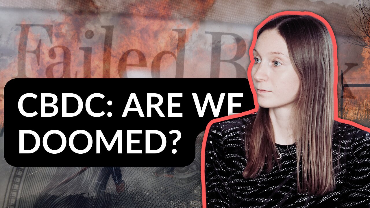 The Rise of CBDCs and Bank Collapses: Are We Doomed?