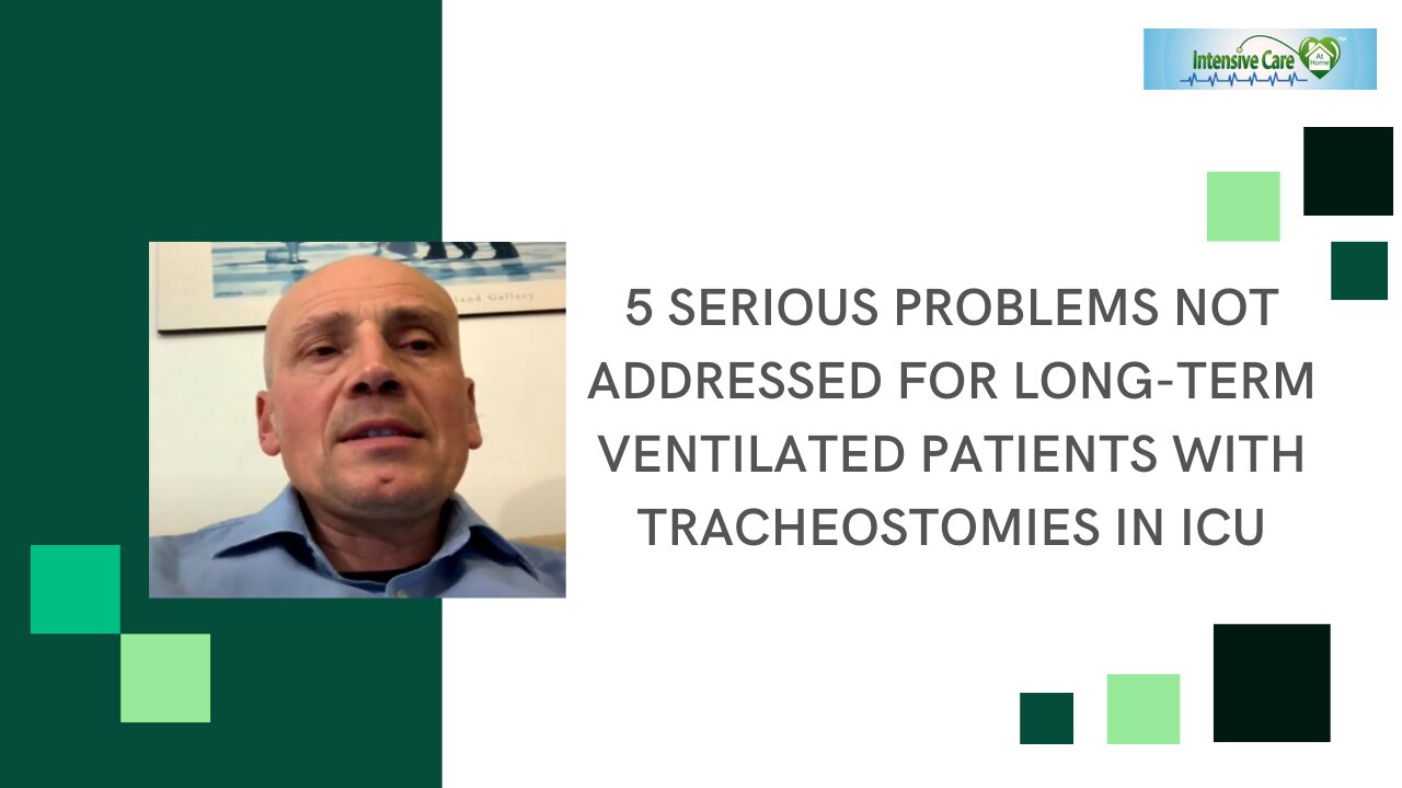 5 SERIOUS PROBLEMS NOT ADDRESSED FOR LONG-TERM VENTILATED PATIENTS WITH TRACHEOSTOMIES IN ICU