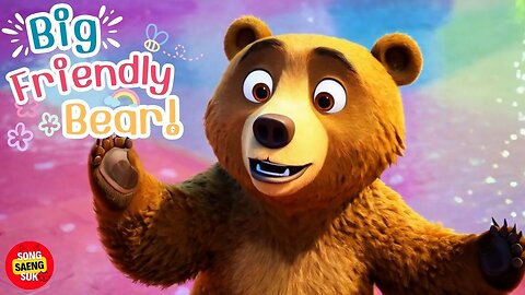 Big Friendly Bear!