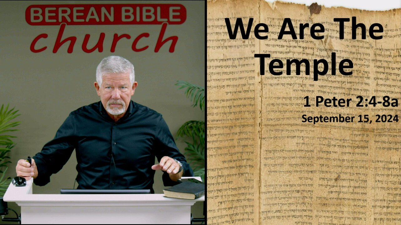 We are the Temple (1 Peter 2:4-8a)