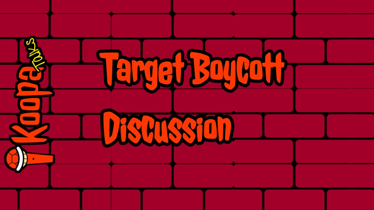 Target Boycott Discussion (Koopa Talks)