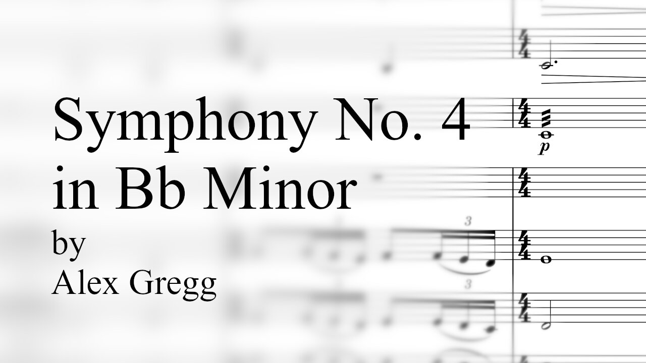 Symphony No. 4 in Bb Minor - Alex Gregg