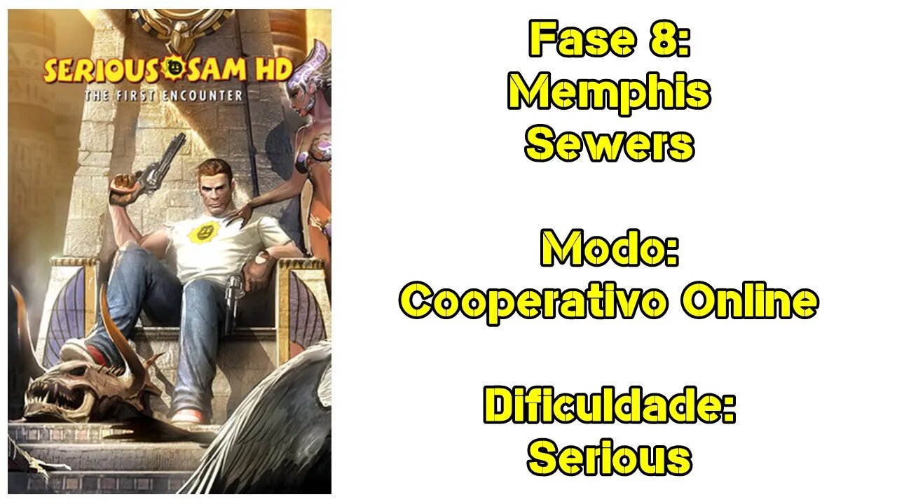 Serious Sam HD: The First Encounter - Cooperativo Online - Dificuldade: Serious - Fase 8