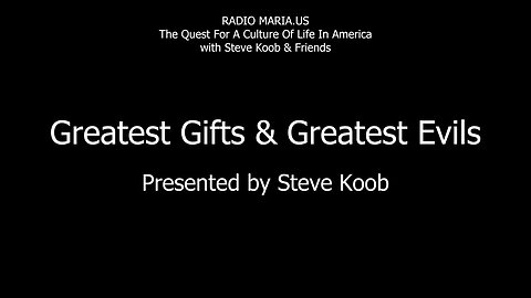 Greatest Gifts & Greatest Evils