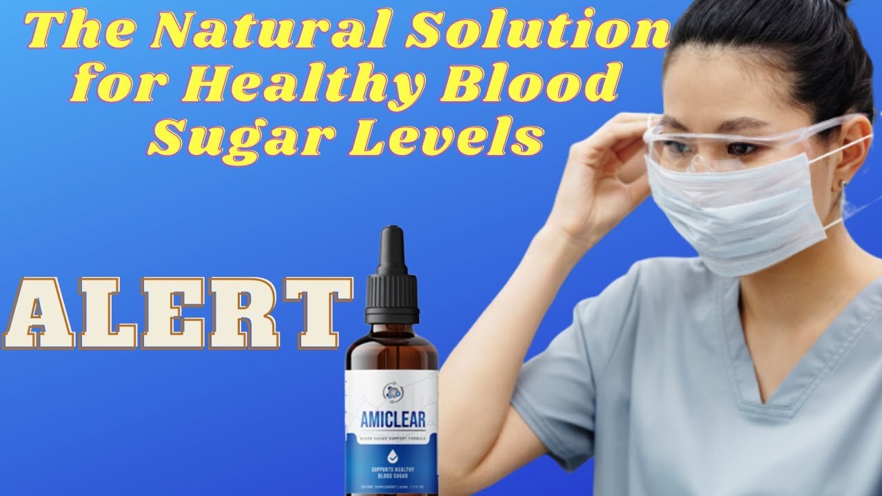 Natural Blood Sugar Solution: Amiclear supplement review 2023