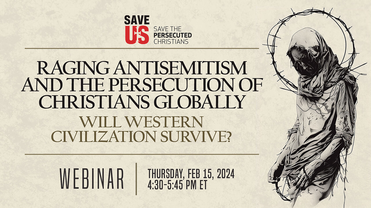 Webinar | Raging Antisemitism and the Persecution of Christians Globally