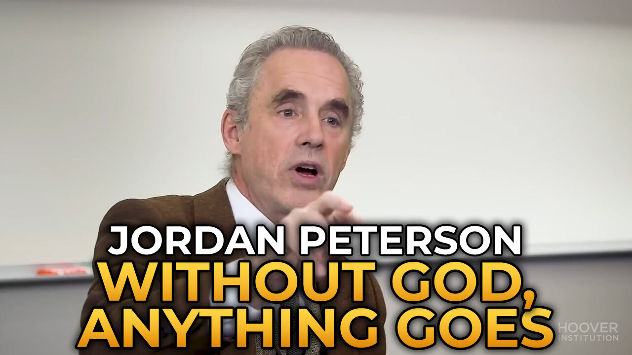 Jordan Peterson - Without God, Everything Is Permitted