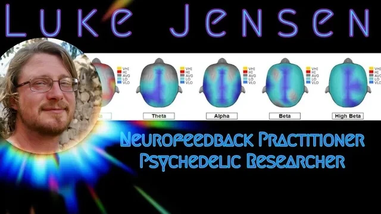 Luke Jensen - Neurofeedback Practitioner, Psychedelic Researcher